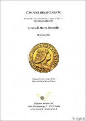 L Oro del Rinascimento - Monete Italiane d Oro con rittratto del Rinascimento - II Edizione BENETELLO Marco
