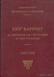 XXXe rapport de l Administration des Monnaies au Ministre des Finances 1967-1976